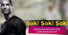 Ronaldo’nun hızı için çare baklava mı ?