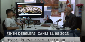Fıkıh Dersleri 11.08.2023 – Sebahattin Cesur & Mustafa Faras